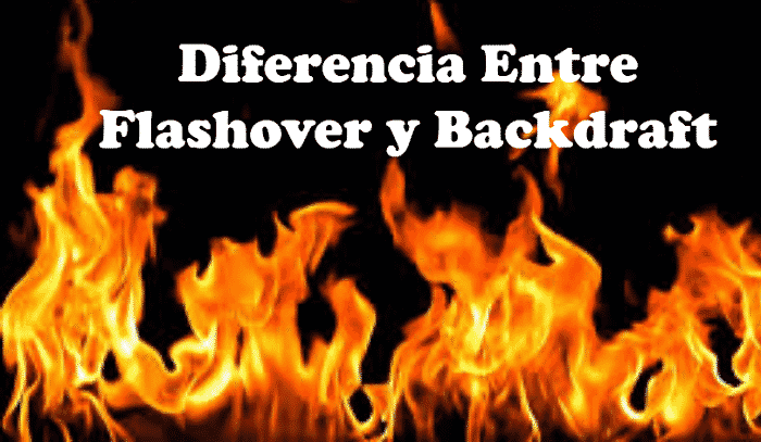Diferencia entre Flashover Y Backdraft
